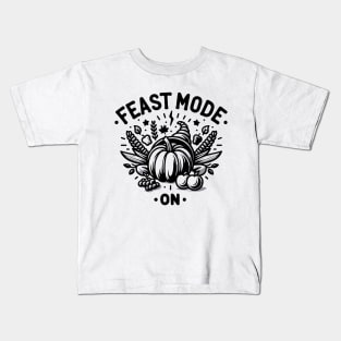 Feast Mode On Kids T-Shirt